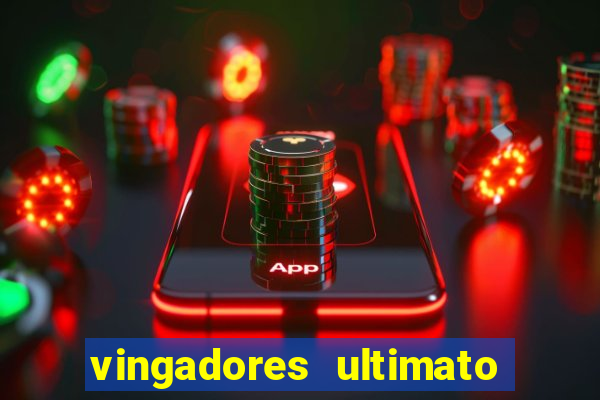 vingadores ultimato filme completo dublado gratis